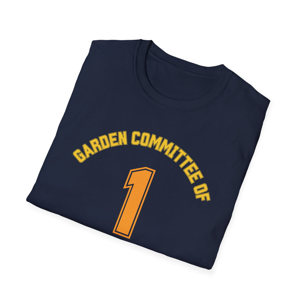 Garden Committee of One Shirt – Unanimous Decisions Only T-Shirt