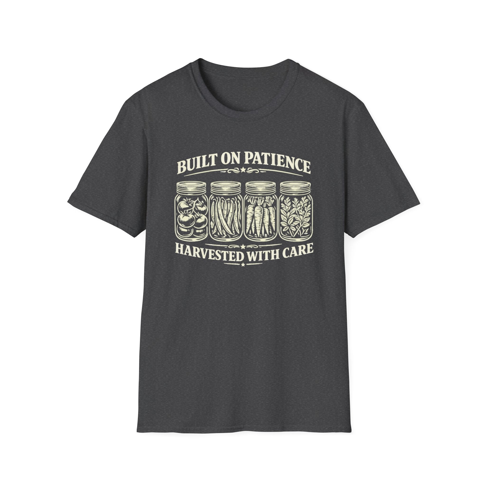 Built on Patience, Harvested with Care T-Shirt