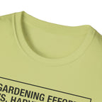 Gardening Effort vs. Harvest Yield – The Math Isn’t in Our Favor T-Shirt